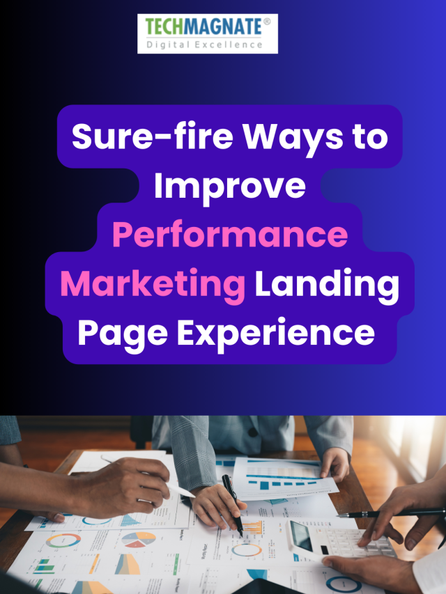 Sure-fire Ways to Improve Performance Marketing Landing Page Experience
