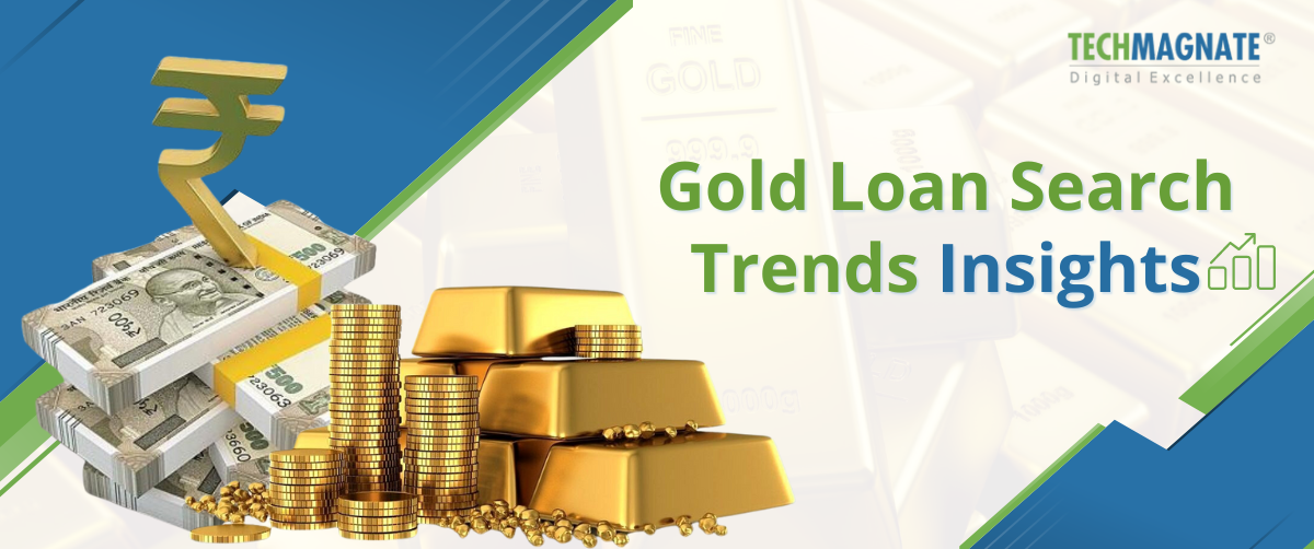 Gold Loan Search Trends Insights