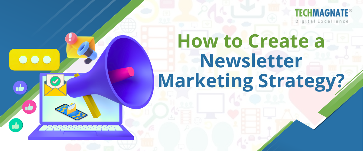 How to Create a Newsletter Marketing Strategy