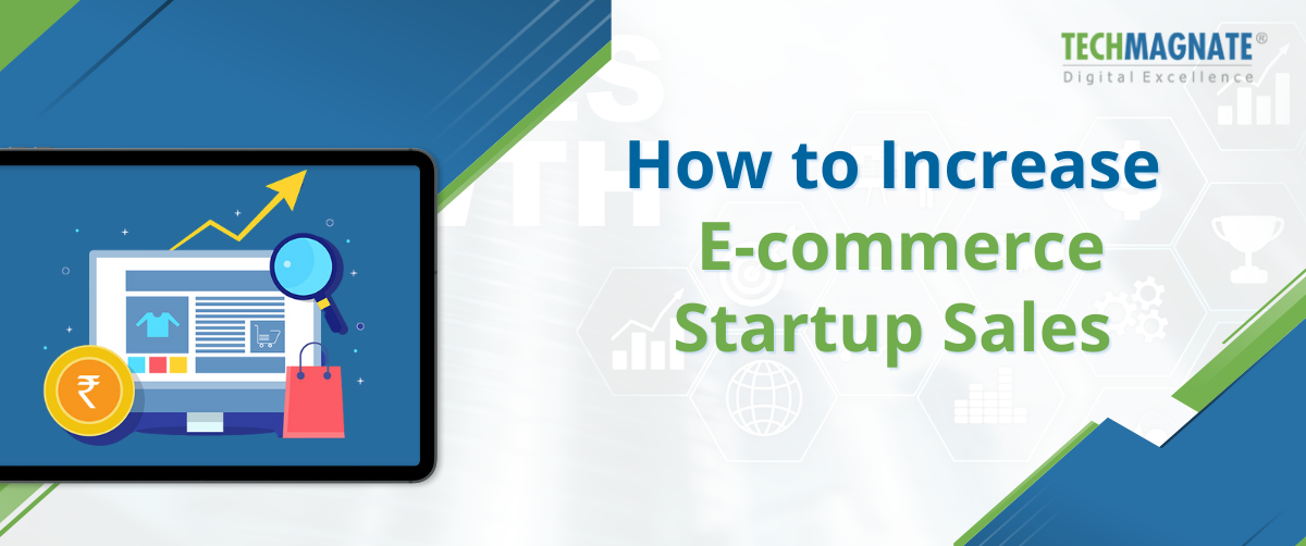How to Increase E-commerce Startup Sales