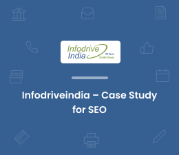 SEO Case Study - Infodriveindia