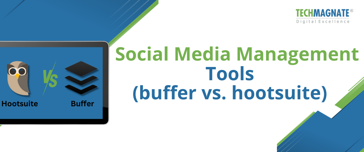 Social Media Management Tools (buffer vs. hootsuite)