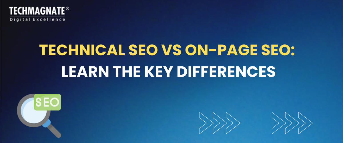 Technical SEO VS On-Page SEO: Learn The Key Differences